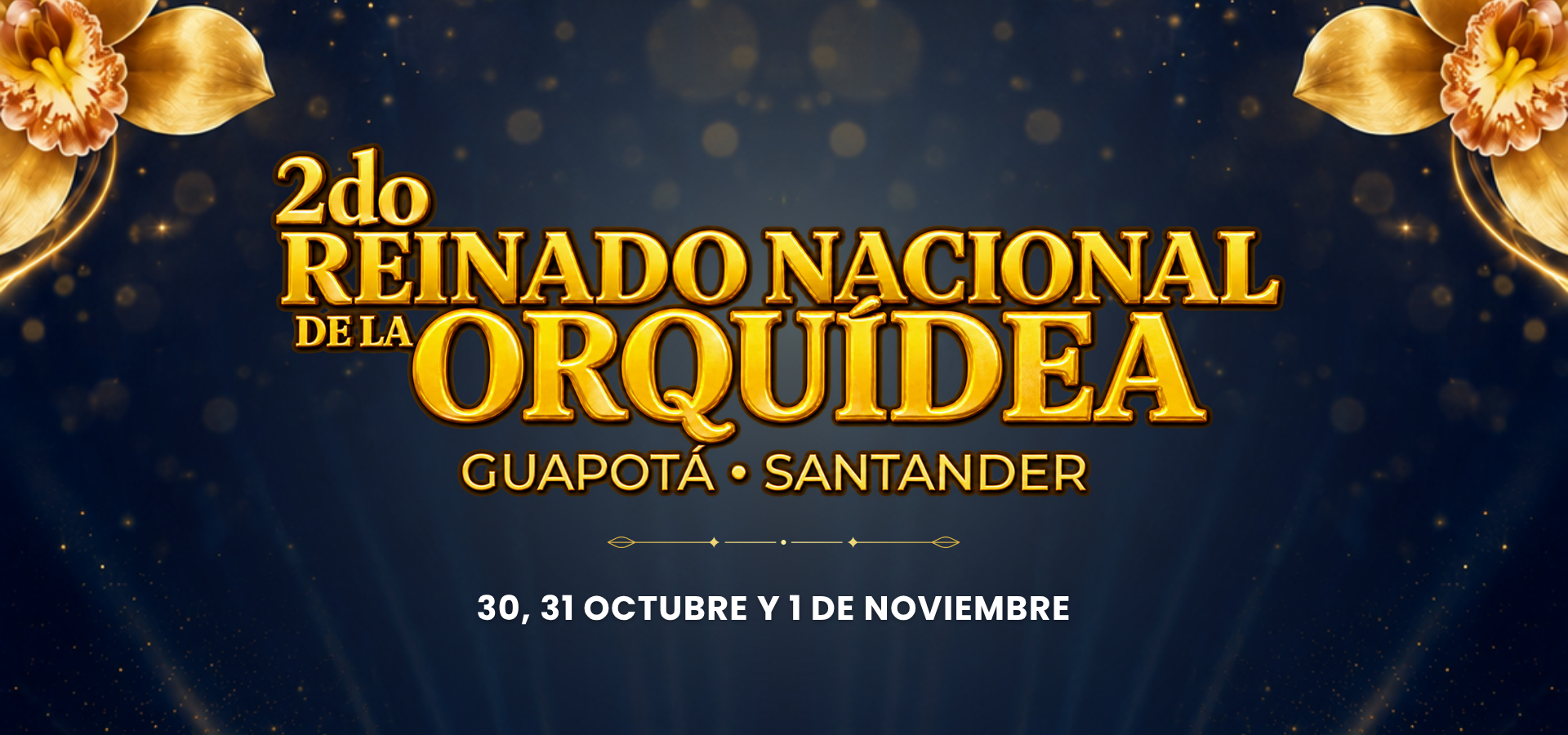 2do Reinado Nacional de la Orquídea. Guapotá, Santander. 30 y 31 de octubre y 1 de noviembre.